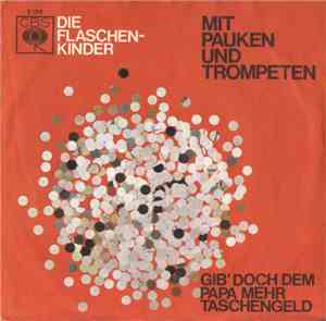 Die Flaschenkinder - Mit Pauken Und Trompeten