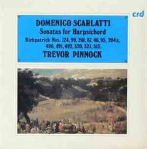 Domenico Scarlatti - Trevor Pinnock - Sonatas For Harpsichord (Kirkpatrick  ...