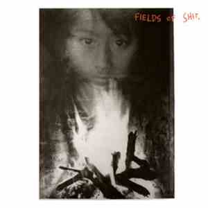 Fields Of Shit - Fields Of Shit