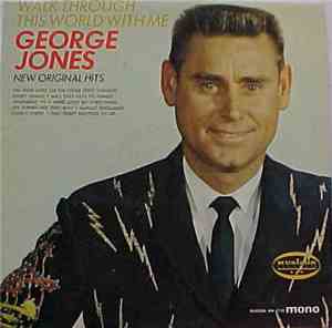 George Jones  - Walk Through This World With Me