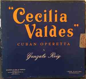 Gonzalo Roig - Cecilia Valdes (Cuban Operetta)