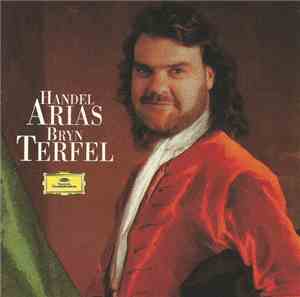 Handel - Bryn Terfel - Bryn Terfel Sings Handel Arias