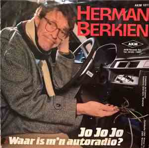 Herman Berkien - Jo Jo Jo Waar Is M'n Autoradio