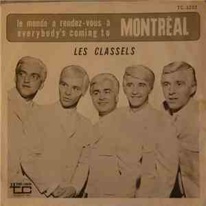 Les Classels - Le Monde A Rendez-vous À Montréal / Everybody's Coming To Mo ...