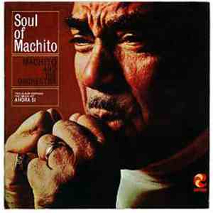 Machito And His Orchestra - Soul Of Machito