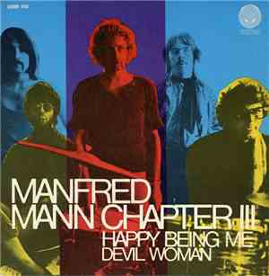 Manfred Mann Chapter III - Happy Being Me / Devil Woman