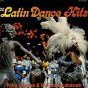 Nico Gomez & The Copacabanas - 28 Latin Dance Hits