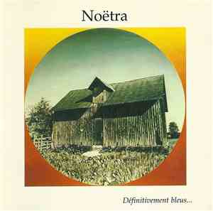 Noëtra - Définitivement Bleus