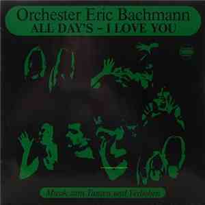Orchester Eric Bachmann - All Day's - I Love You