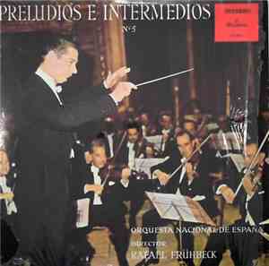 Orquesta Nacional De España - Preludios e Intermedios Nº 5