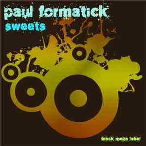Paul Formatick - Sweets