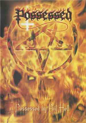 Possessed - Possessed By Evil Hell