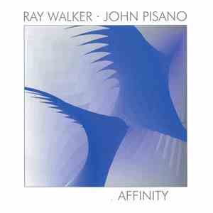 Ray Walker, John Pisano - Affinity