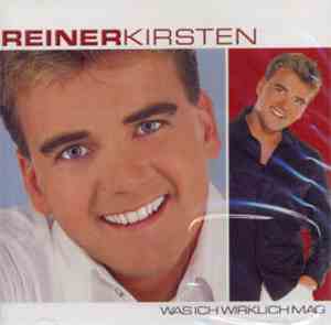 Reiner Kirsten - Was Ich Wirklich Mag