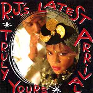 R.J.'s Latest Arrival - Truly Yours