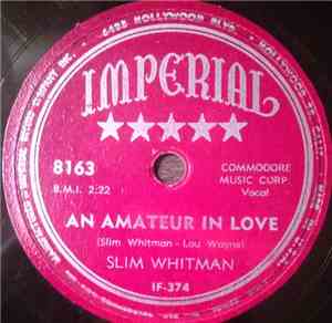 Slim Whitman - An Amateur In Love / By The Waters Of The Minnetonka