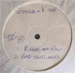 Stakka & K.Tee - Rugged + Raw / Bad Influence