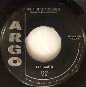 Tab Smith - Try A Little Tenderness / Don't Play With Love
