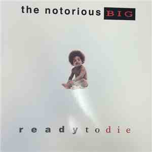 The Notorious B.I.G. - Ready To Die