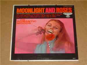The Romantic Moods - Moonlight And Roses