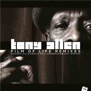 Tony Allen - Film Of Life Remixes