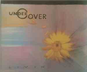 Undercover  - Livin'