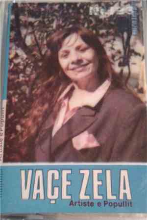 Vaçe Zela - Artiste E Popullit