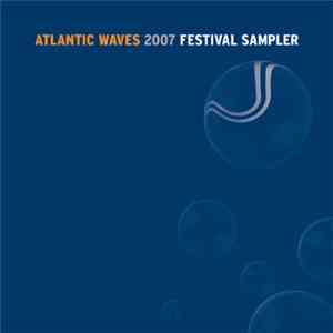 Various - Atlantic Waves 2007 Festival Sampler