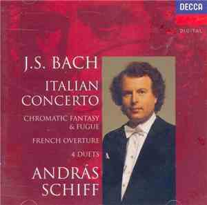 András Schiff, J.S. Bach - Italian Concerto, Chromatic Fantasy & Fugue, Fre ...