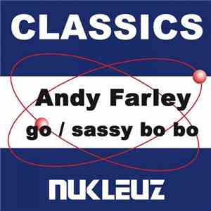 Andy Farley - Go / Sassy Bo Bo