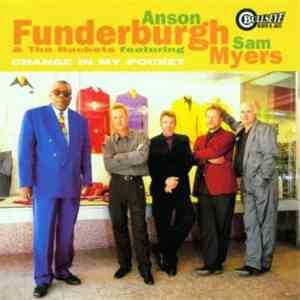 Anson Funderburgh & The Rockets Featuring Sam Myers - Change In My Pocket