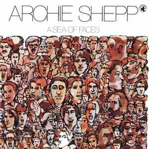 Archie Shepp - A Sea Of Faces