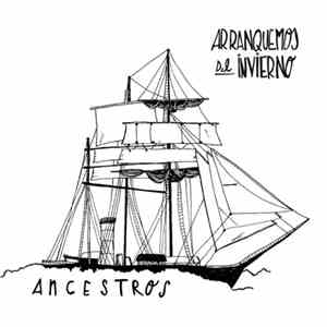 Arranquemos Del Invierno - Ancestros