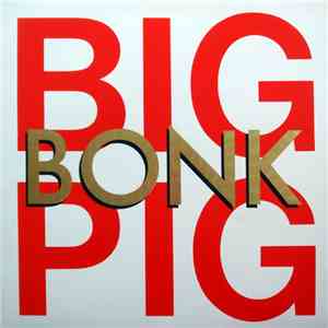 Big Pig - Bonk