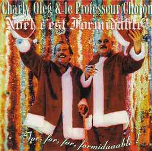 Charly Oleg & Professeur Choron - Noël, C'Est Formidable!