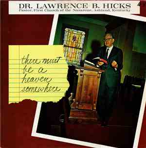 Dr. Lawrence B. Hicks - There Must Be A Heaven Somewhere