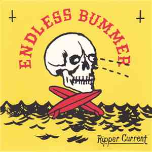 Endless Bummer  - Ripper Current