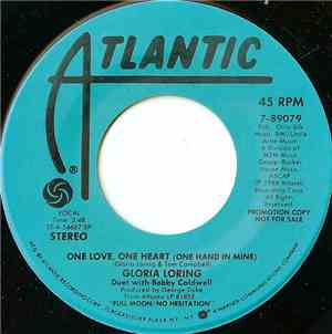 Gloria Loring Featuring Bobby Caldwell - One Love, One Heart (One Hand In M ...