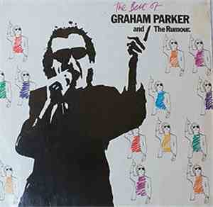 Graham Parker And The Rumour - The Best Of Graham Parker And The Rumour