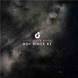 Hot Since 82 - Little Black Book