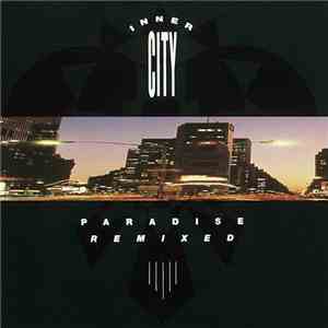 Inner City - Paradise Remixed