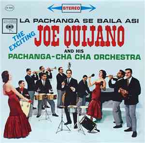 Joe Quijano And His Pachanga-Cha Cha Orchestra - La Pachanga Se Baila Asi