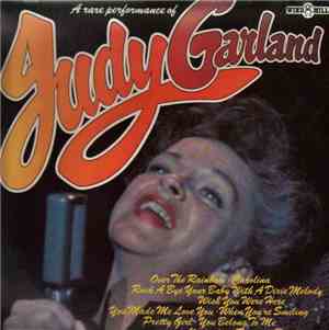 Judy Garland - A Rare Performance Of