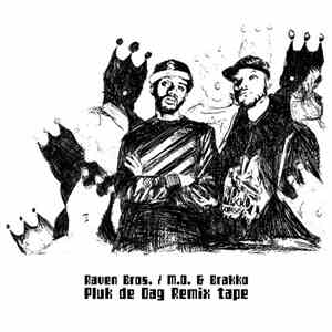 M.O. & Brakko / Ravenbros - Pluk De Dag Remix Tape