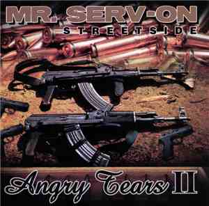 Mr. Serv-On - Angry Tears II (Streetside)