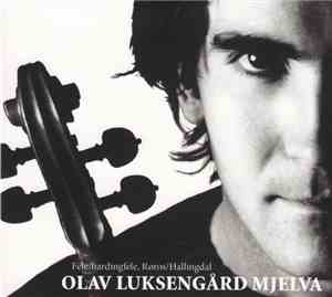 Olav Luksengård Mjelva - Fele/Hardingfele, Røros/Hallingdal