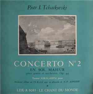 Piotr I. Tchaïkovski - Tatiana Nikolaieva - Orchestre D'Etat De L'U.R.S.S.  ...