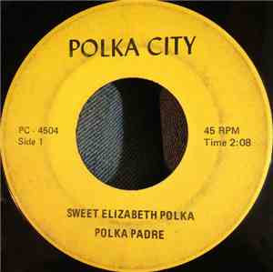 Polka Padre - Sweet Elizabeth Polka / My Mary Polka