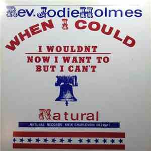 Rev. Jodie Holmes - When I Could I Wouldn't Now I Want To But I Can't