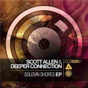 Scott Allen  & Deeper Connection - Solemn Shores EP